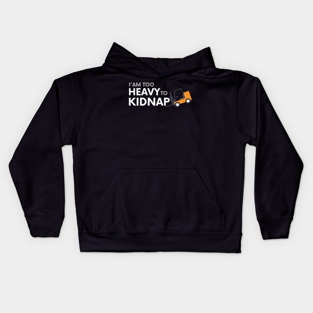 I am too heavy to kidnap Kids Hoodie by PlusAdore